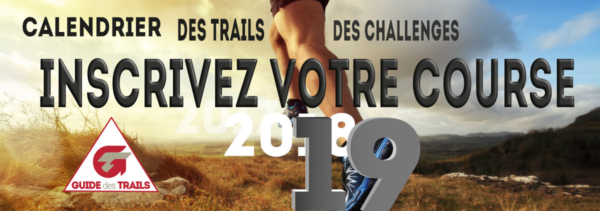 Le Calendrier Trail 2019,  le Guide des Trails s'impose comme le Calendrier des courses de Trail par défaut